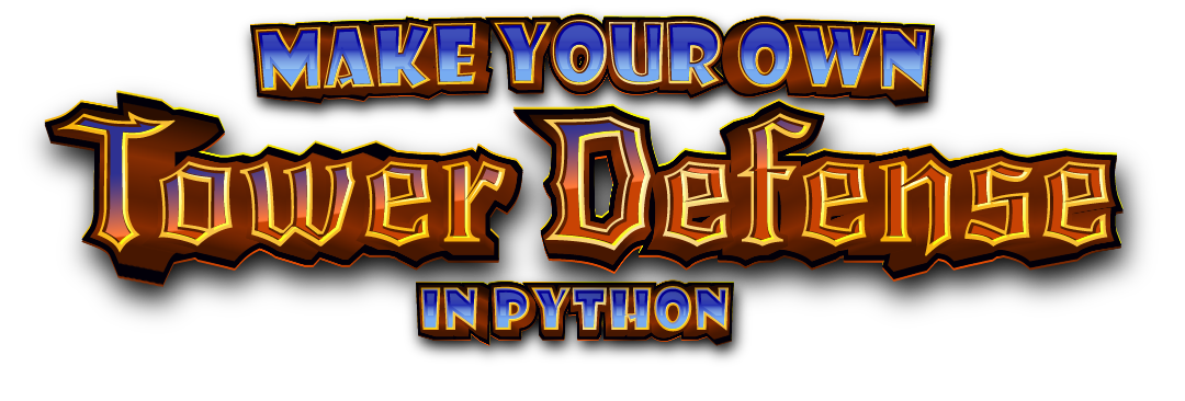 Make your own Tower Defense Game with PyGame • Inspired Python